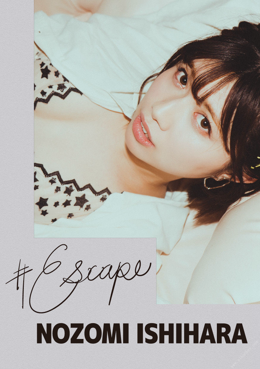 Nozomi Ishihara 石原希望 – #Escape【100P 83MB】-石川澪写真网